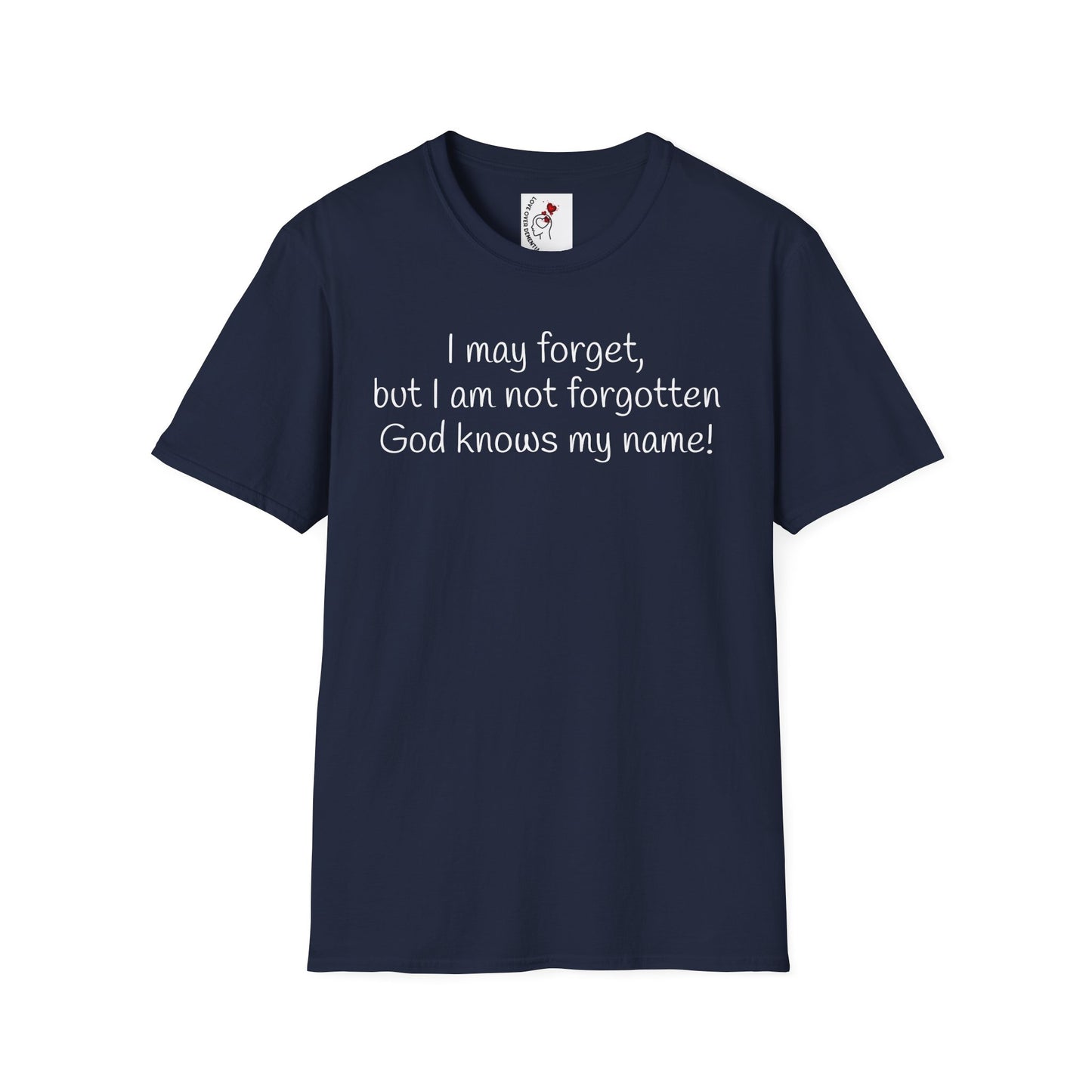 Inspirational Unisex T-Shirt - I May Forget, But I Am Not Forgotten - Great for Faith-Based Events, Casual Wear, Gifts, and Everyday Comfort