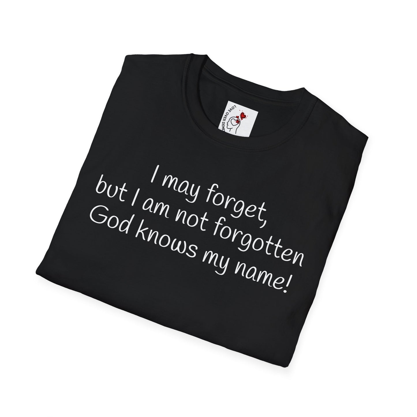 Inspirational Unisex T-Shirt - I May Forget, But I Am Not Forgotten - Great for Faith-Based Events, Casual Wear, Gifts, and Everyday Comfort
