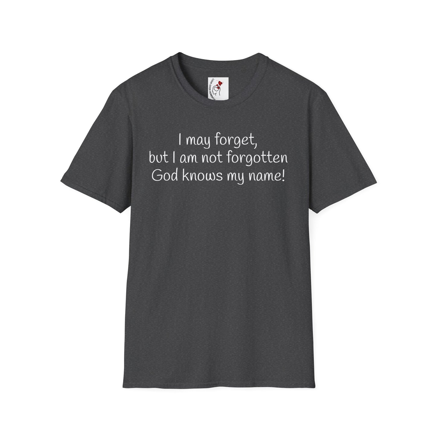 Inspirational Unisex T-Shirt - I May Forget, But I Am Not Forgotten - Great for Faith-Based Events, Casual Wear, Gifts, and Everyday Comfort