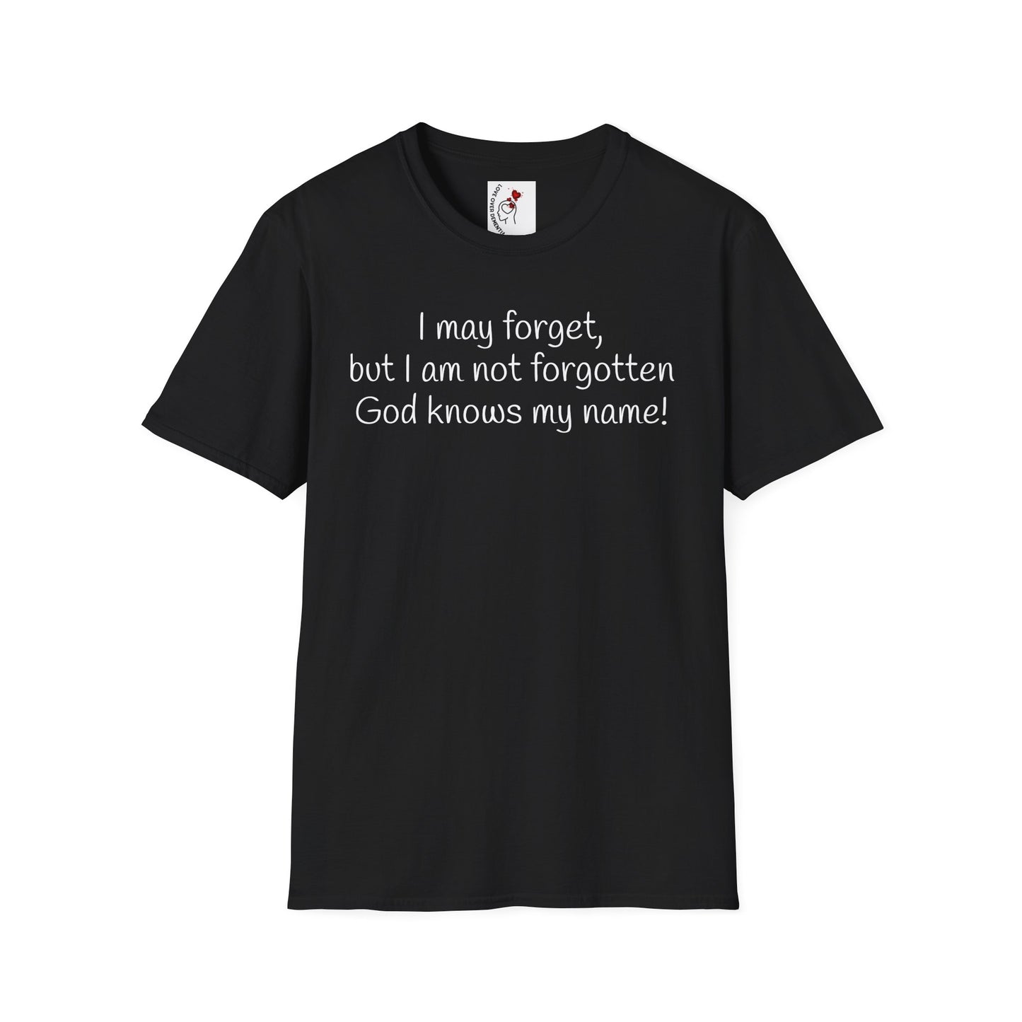 Inspirational Unisex T-Shirt - I May Forget, But I Am Not Forgotten - Great for Faith-Based Events, Casual Wear, Gifts, and Everyday Comfort