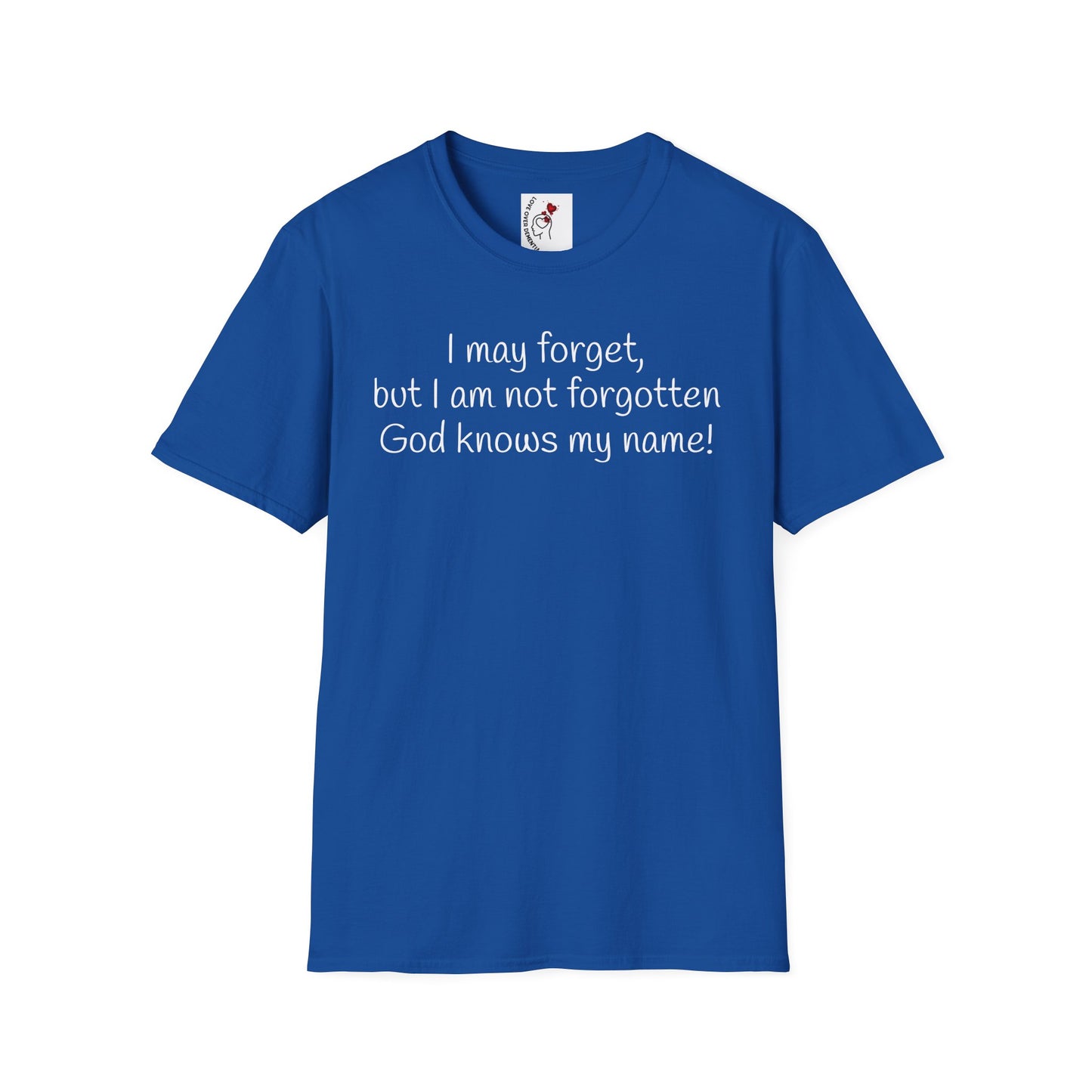 Inspirational Unisex T-Shirt - I May Forget, But I Am Not Forgotten - Great for Faith-Based Events, Casual Wear, Gifts, and Everyday Comfort