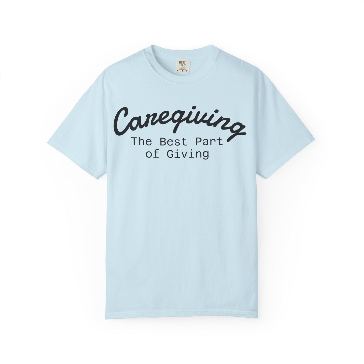 Caregiving Love Over Dementia T-shirt, Inspirational Quote Tee, Unisex Garment-Dyed Shirt, Caregiver Gifts, Supportive Apparel