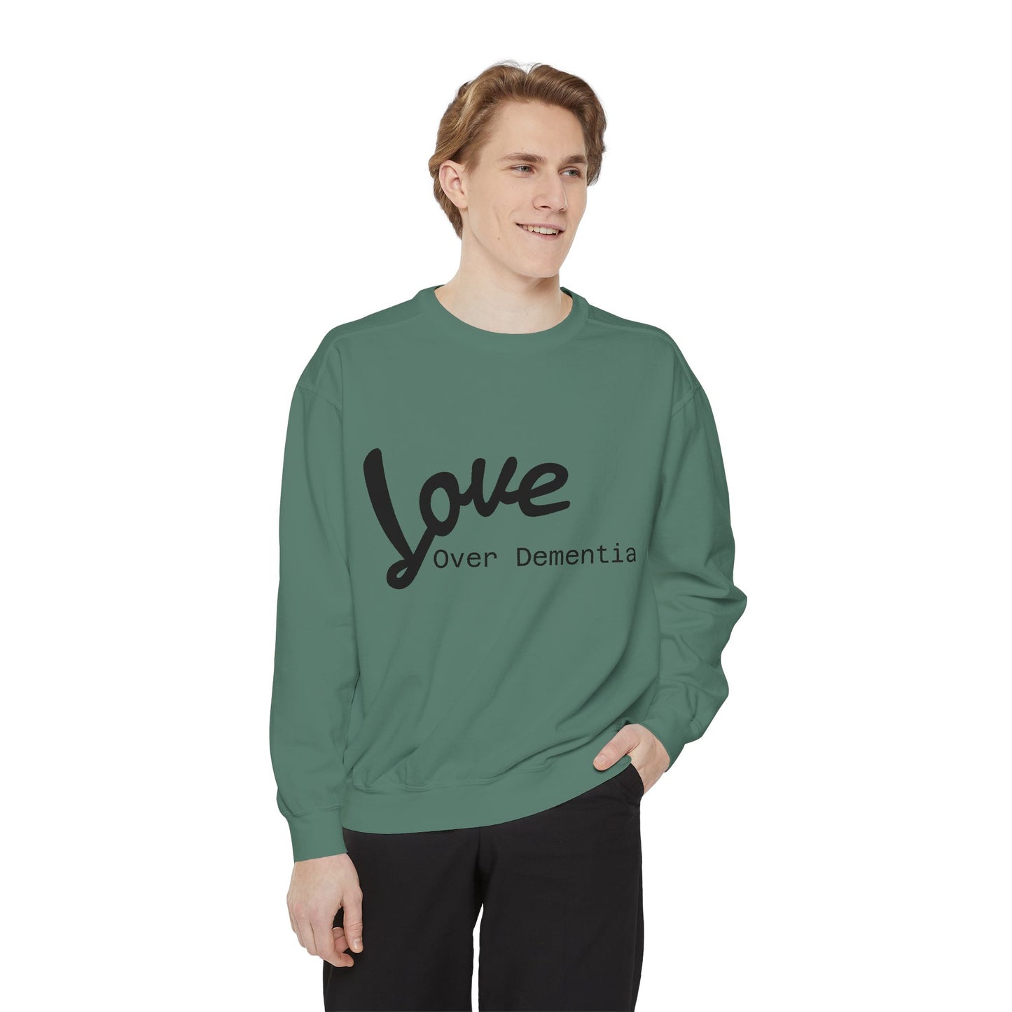 Love Over Dementia Sweatshirt, Unisex Garment-Dyed Crewneck, Thoughtful Gift for Caregivers, Awareness Apparel, Cozy Everyday Wear