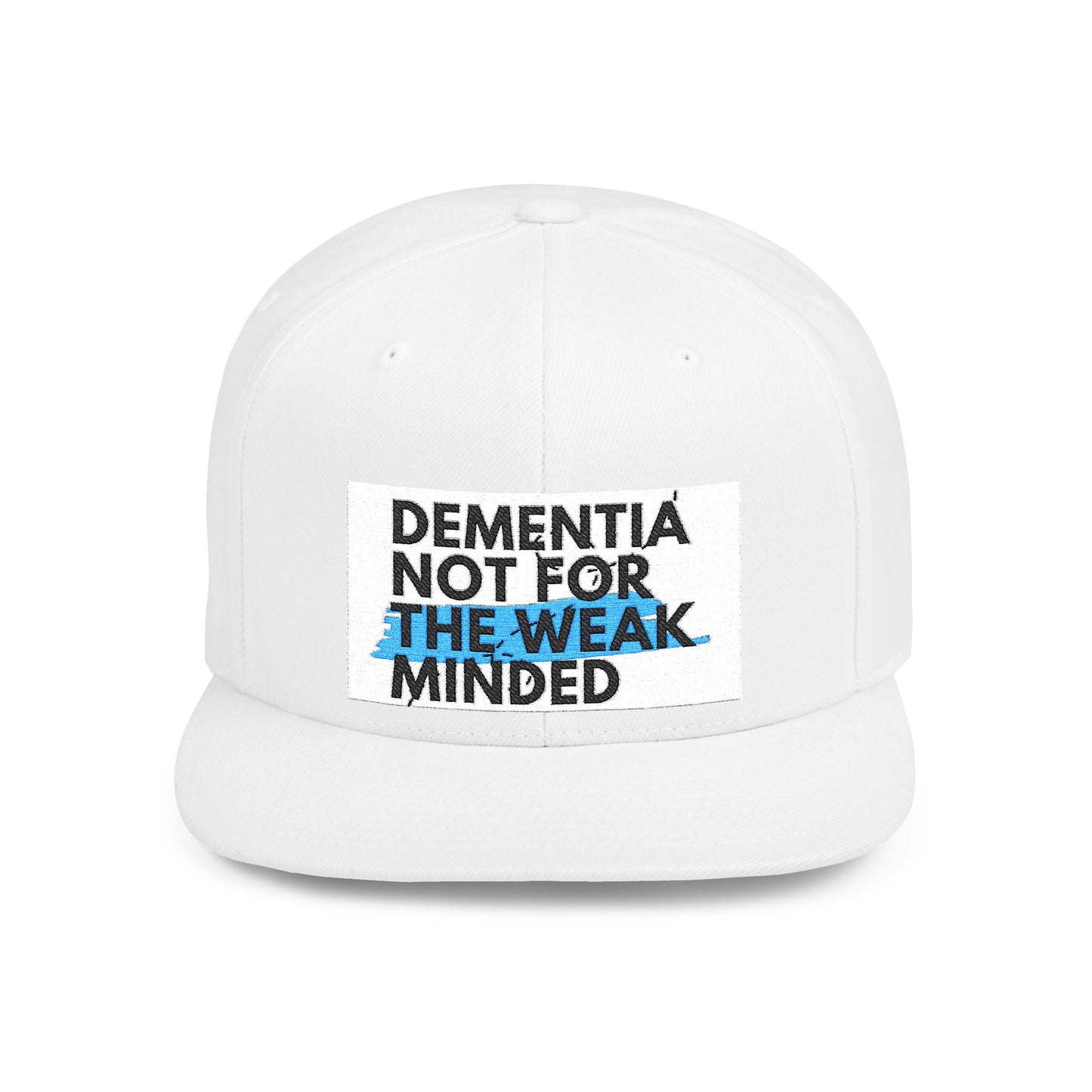 Stylish Flat Bill Snapback Hat - "Dementia Not for the Weak Minded" - Support Awareness, Gift for Caregivers, Fundraiser