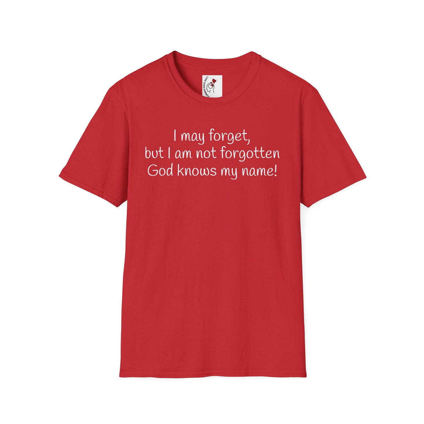 Inspirational Unisex T-Shirt - I May Forget, But I Am Not Forgotten - Great for Faith-Based Events, Casual Wear, Gifts, and Everyday Comfort