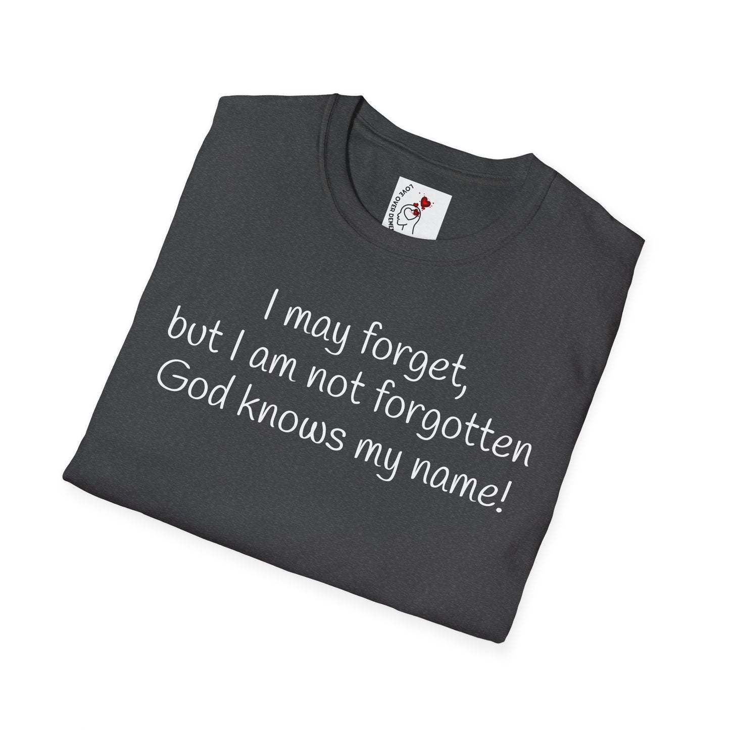 Inspirational Unisex T-Shirt - I May Forget, But I Am Not Forgotten - Great for Faith-Based Events, Casual Wear, Gifts, and Everyday Comfort
